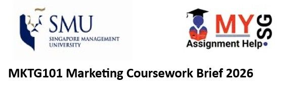 MKTG101 Marketing Coursework Brief 2026 SMU